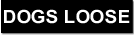 aluminium dogs loose sign