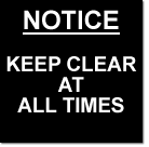 aluminium notice keep clear at all times sign