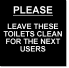 aluminium please leave these toilets clean for the next user sign