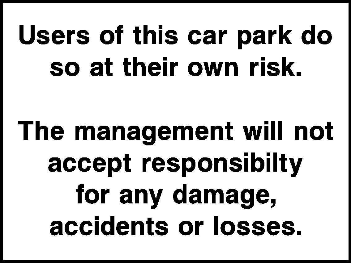 Car Park At Owners Risk Signs and Stickers
