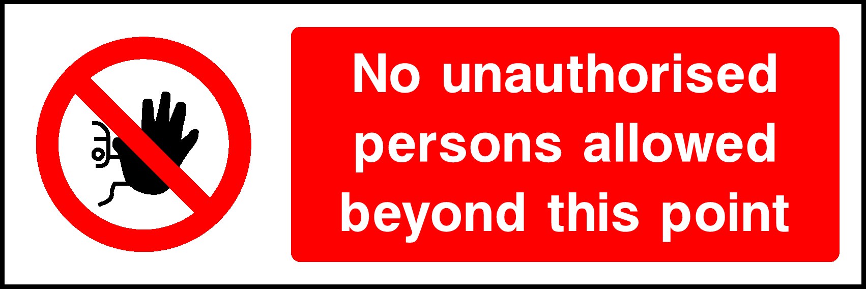 No Unauthorised Persons Beyond This Point Signs and Stickers