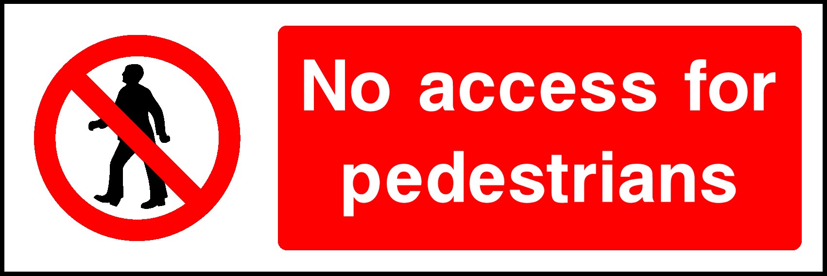No Access For Pedestrians Signs and Stickers