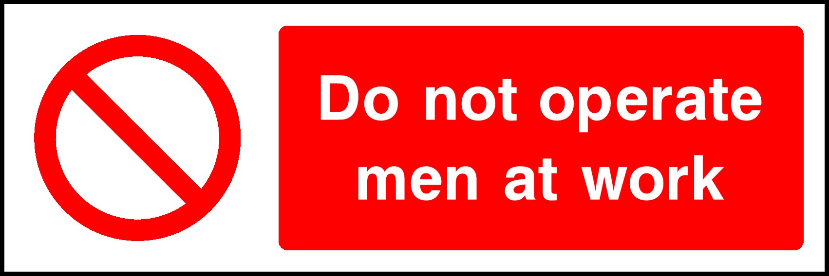 Do Not Operate Signs and Stickers