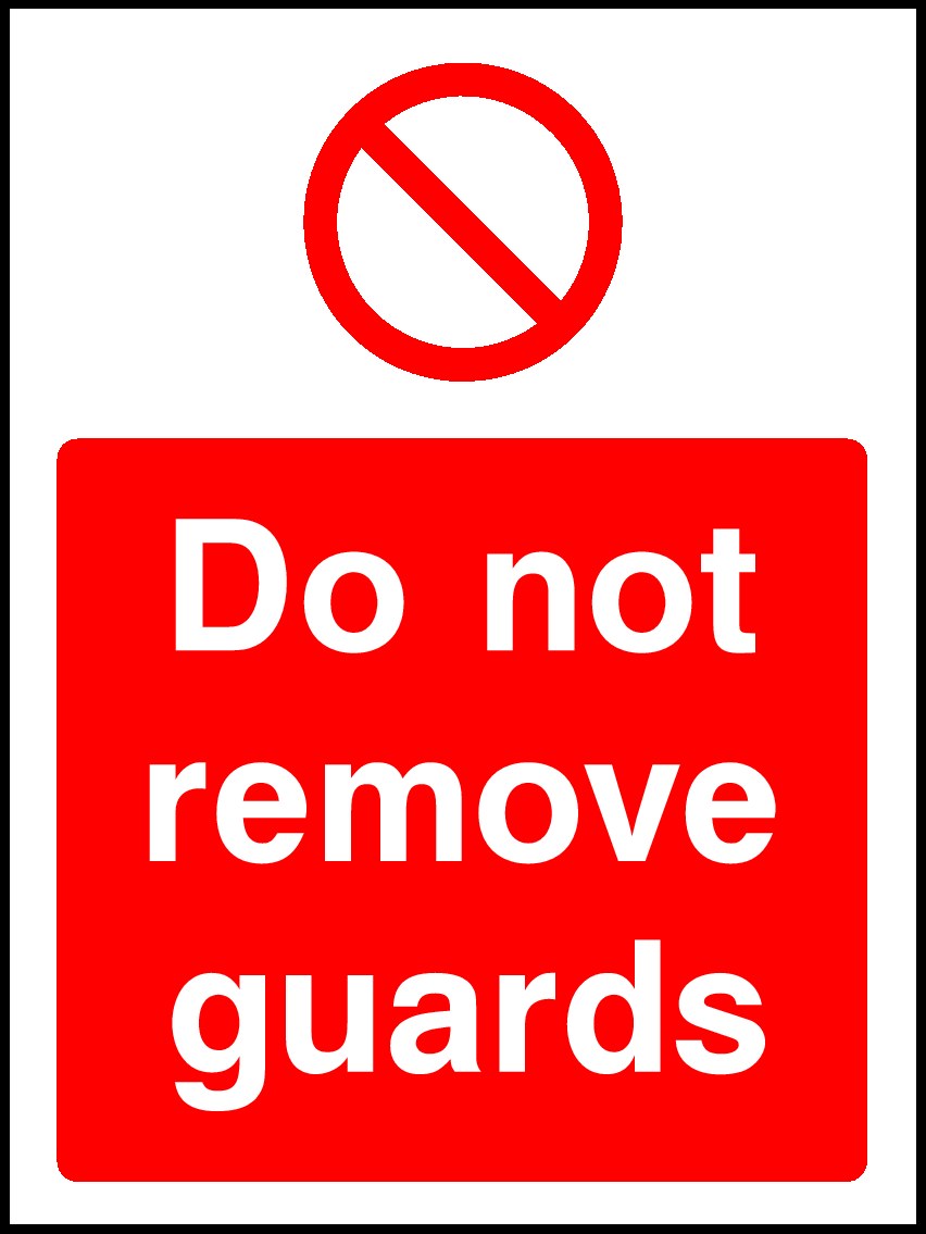 Do Not Remove Guards Signs and Stickers