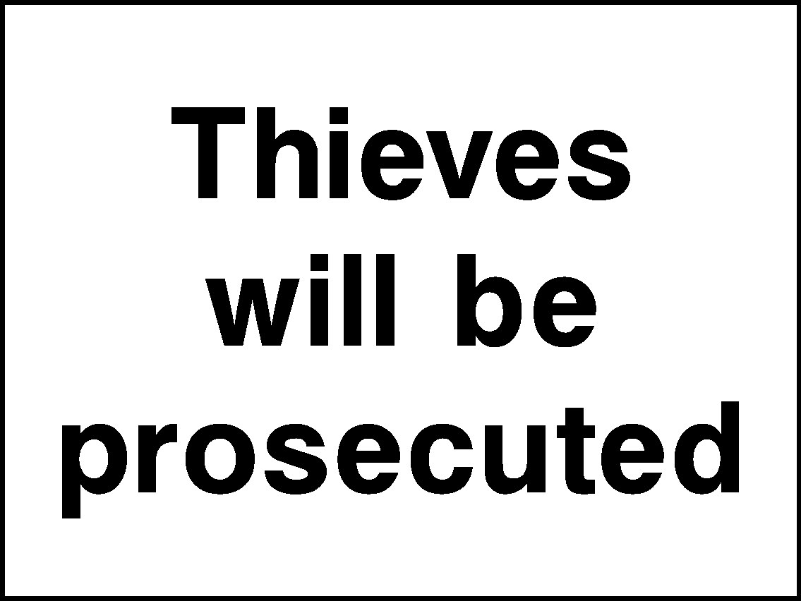 Thieves Will Be Prosecuted Signs and Stickers