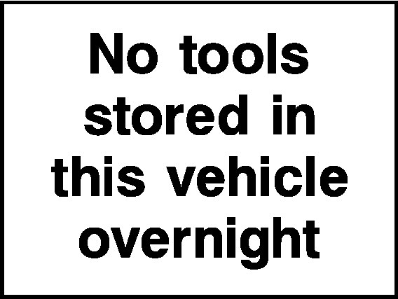 No Tools Stored In This Vehicle Signs and Stickers