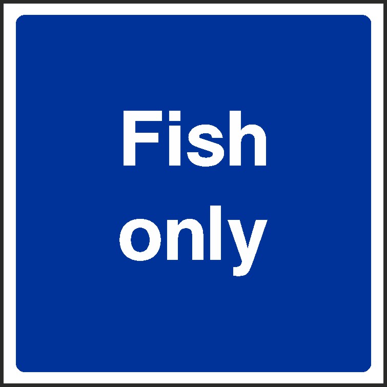 Fish Only Signs and Stickers