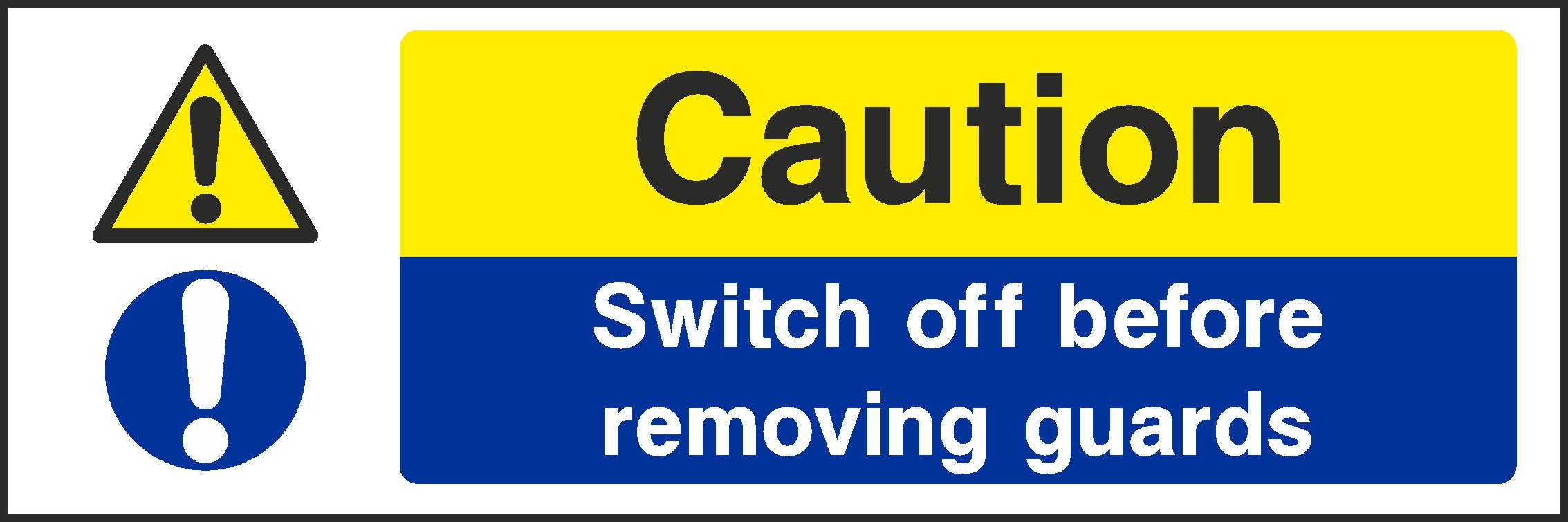 Switch Off Before Removing Guards Signs and Stickers
