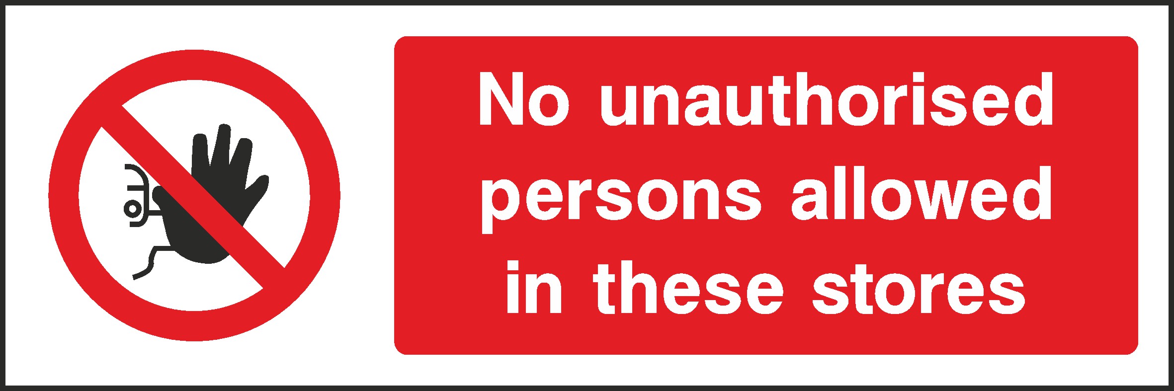 No Unauthorised Persons Signs and Stickers