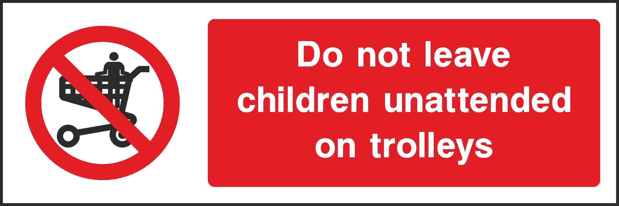 Do Not Leave Children In Trolleys Signs and Stickers