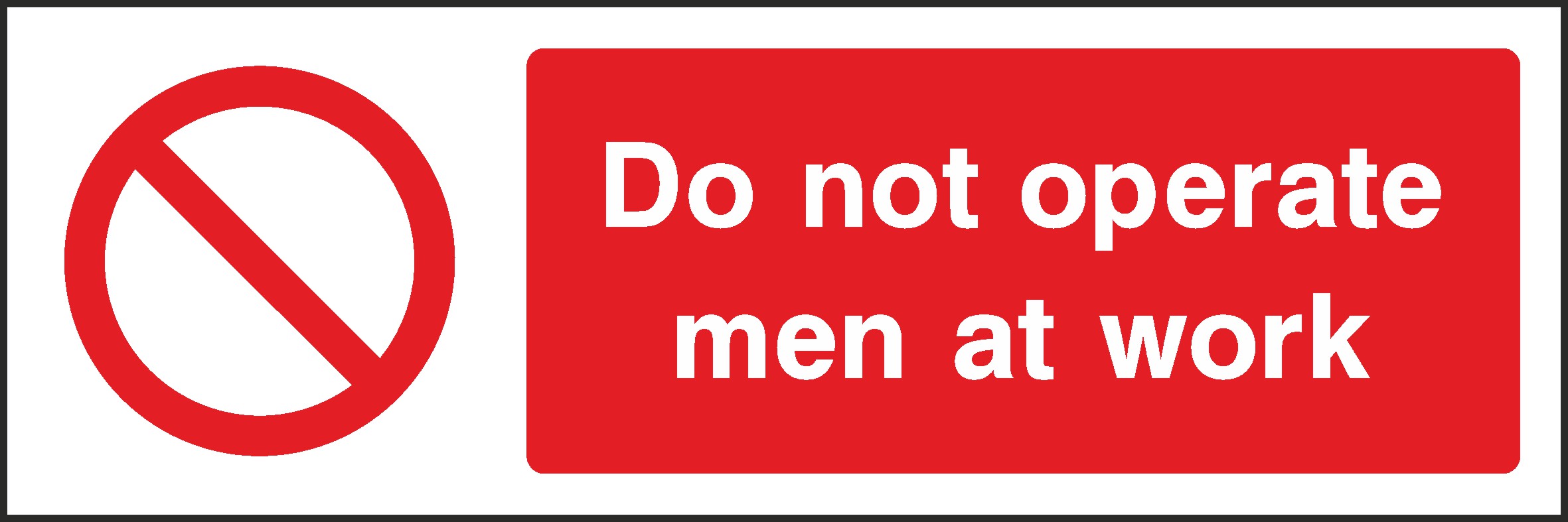 Do Not Operate Signs and Stickers