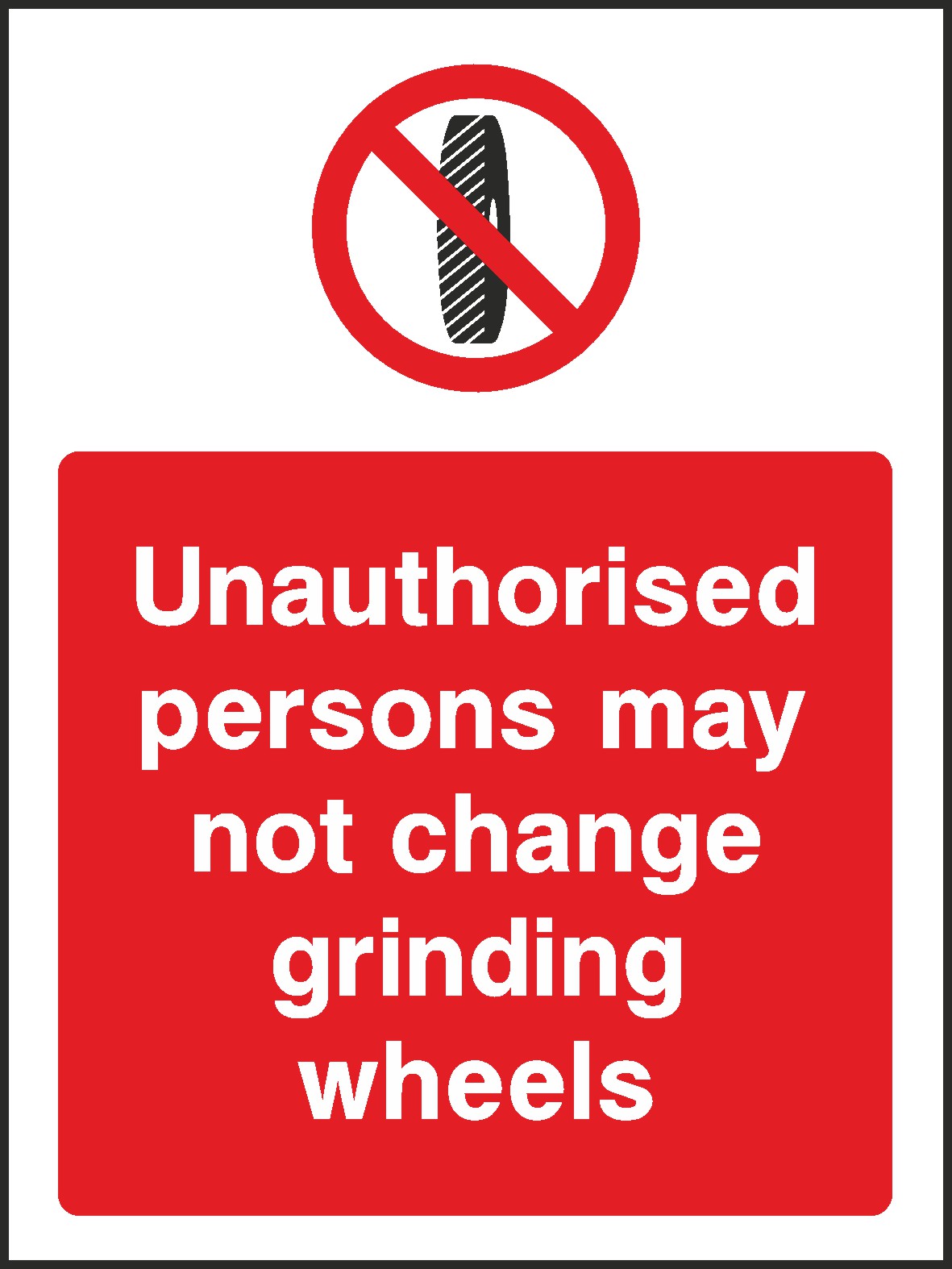 Do Not Change Grinding Wheels Signs and Stickers