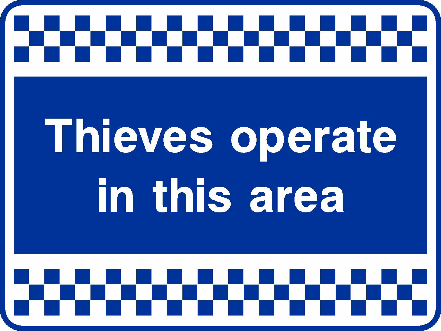Thieves Operate In This Area Signs and Stickers