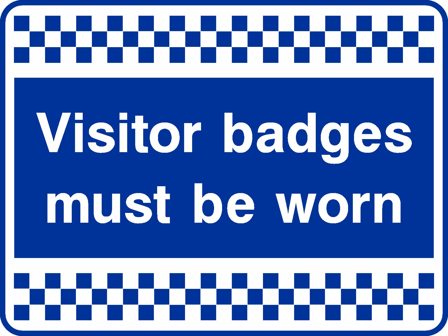 Badges Must Be Worn Signs and Stickers