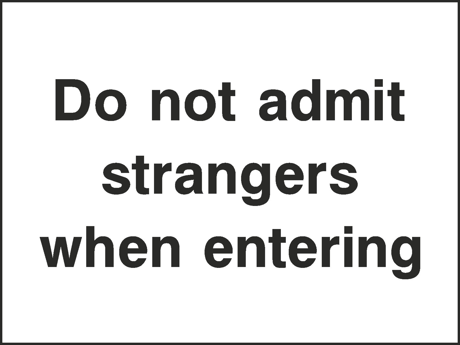 Do Not Admit Strangers Signs and Stickers