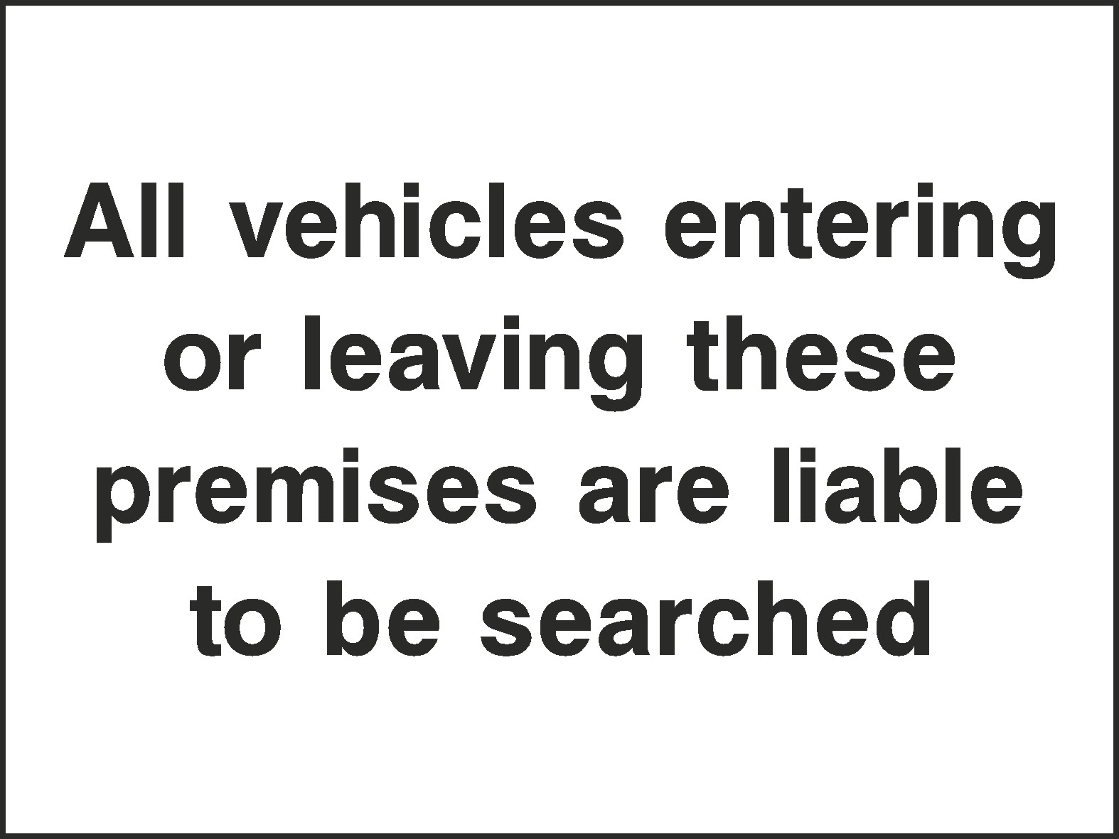 Vehicles Will Be Searched Signs and Stickers