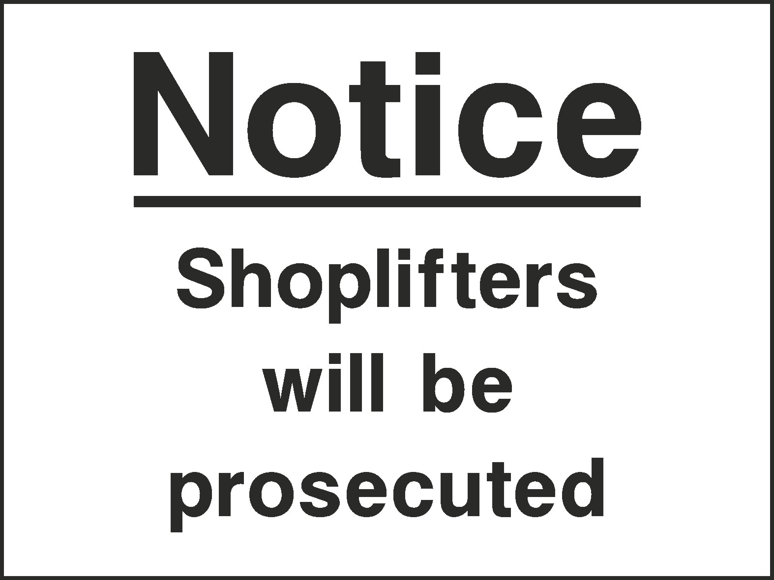 Shoplifters Will Be Signs and Stickers